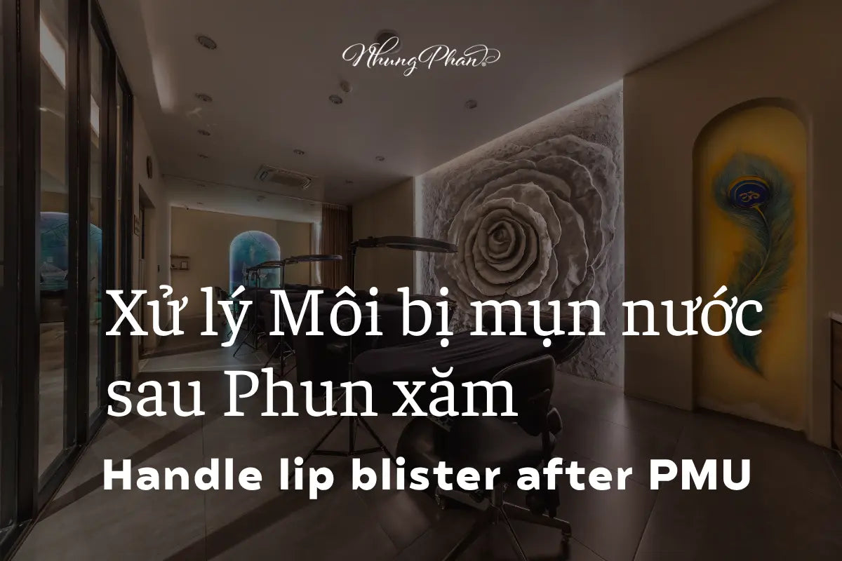How to handle lip blisters after PMU?