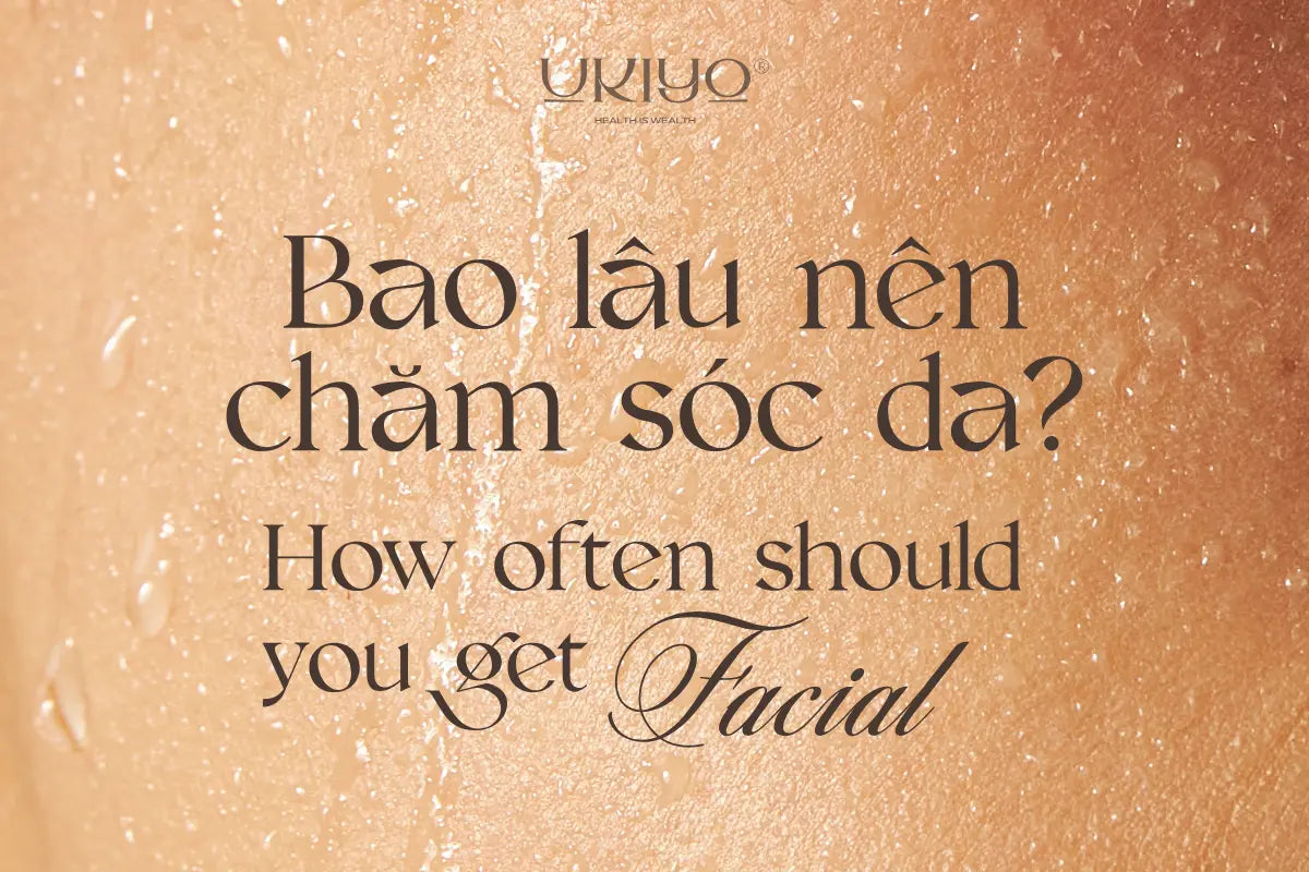 How often should you get a facial?